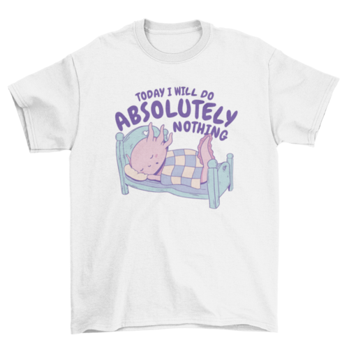 Cute Axolotl sleeping on a bed with "Today I will do absolutely