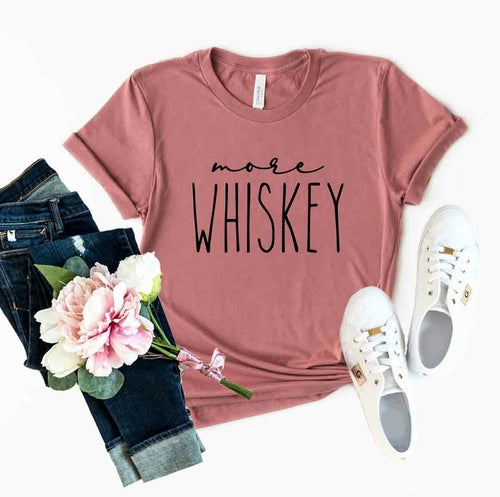 DT0244 More Whiskey Shirt